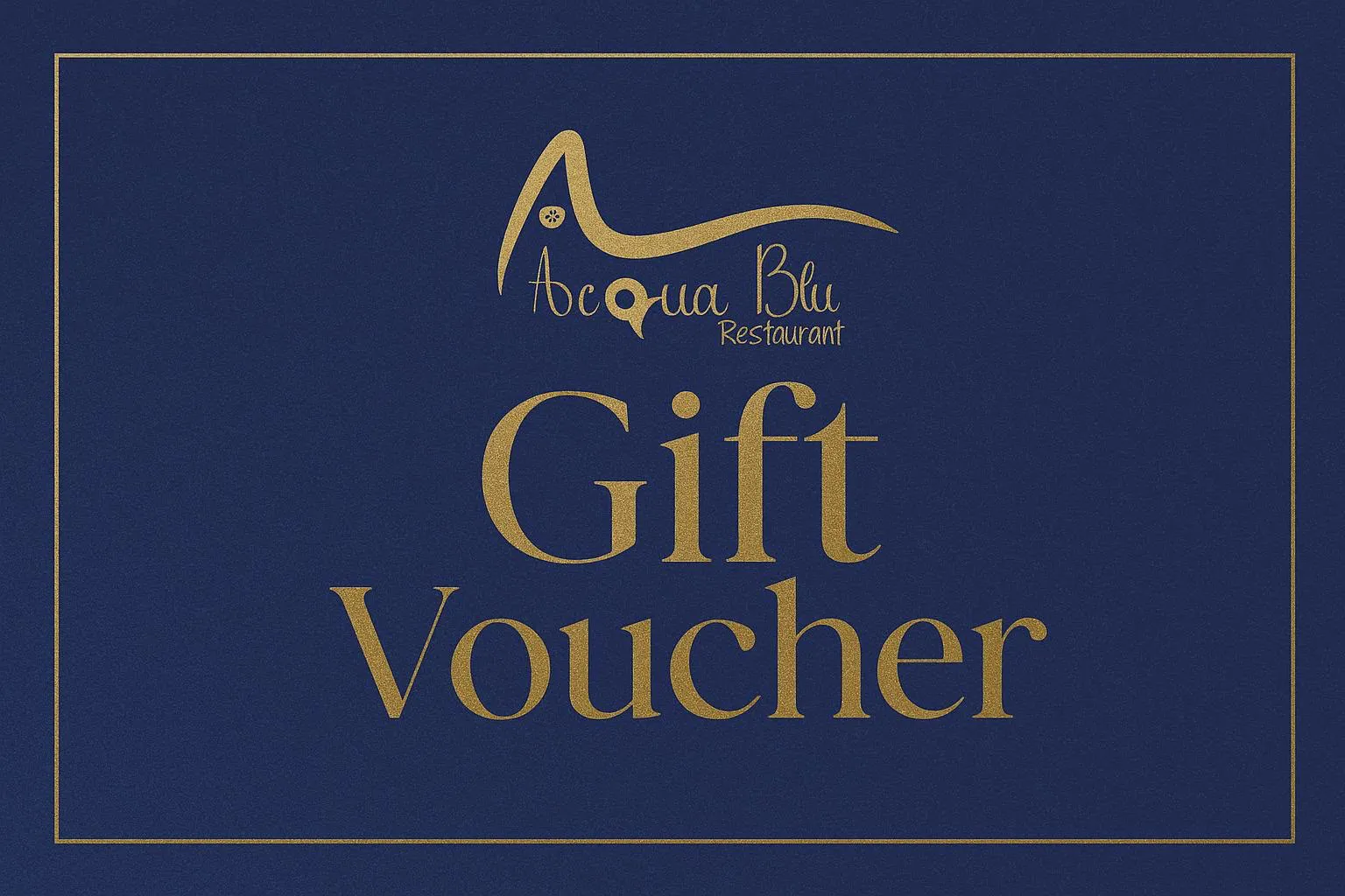 The Acqua Blu gift voucher: the restaurant's wave lockup and the words Gift Voucher, in gold on a navy card inside a thin gold rule.